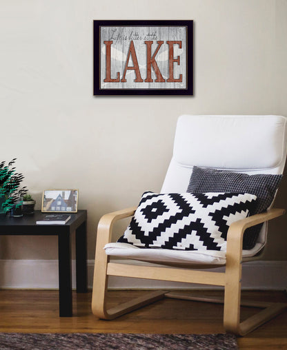 "Life is Better at the Lake" by Kate Sherrill, Ready to Hang Framed Print, Black Frame